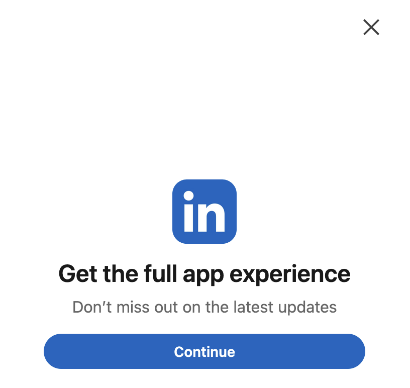 Full-screen popup in LinkedIn mobile browser, asking the user to install the mobile app.